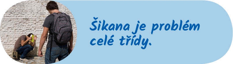 Šikana je problém celé třídy